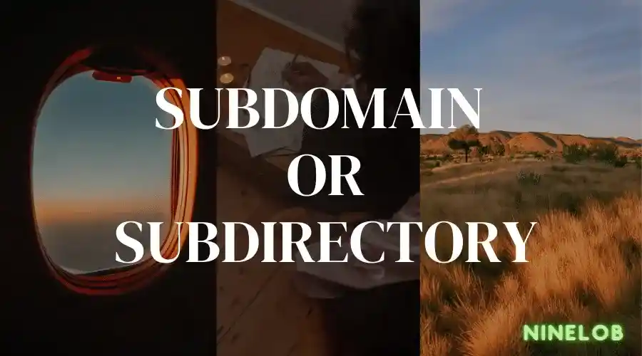 Subdomain or subdirectory : Which one is better for seo